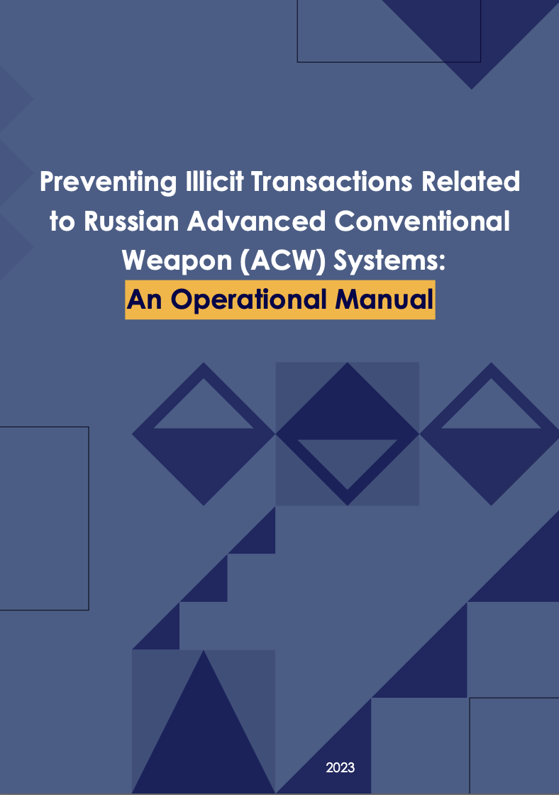 Preventing Illicit Transactions Related to Russian Advanced Conventional Weapon (ACW) Systems: An Operational Manual